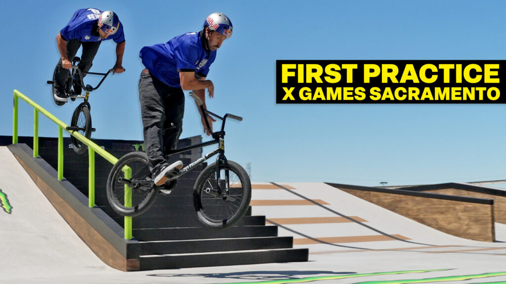 FIRST STREET PRACTICE – X GAMES SACRAMENTO 2026 – Our BMX